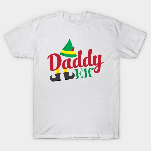 Daddy Elf T-Shirt by Christ_Mas0